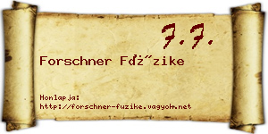 Forschner Füzike névjegykártya
